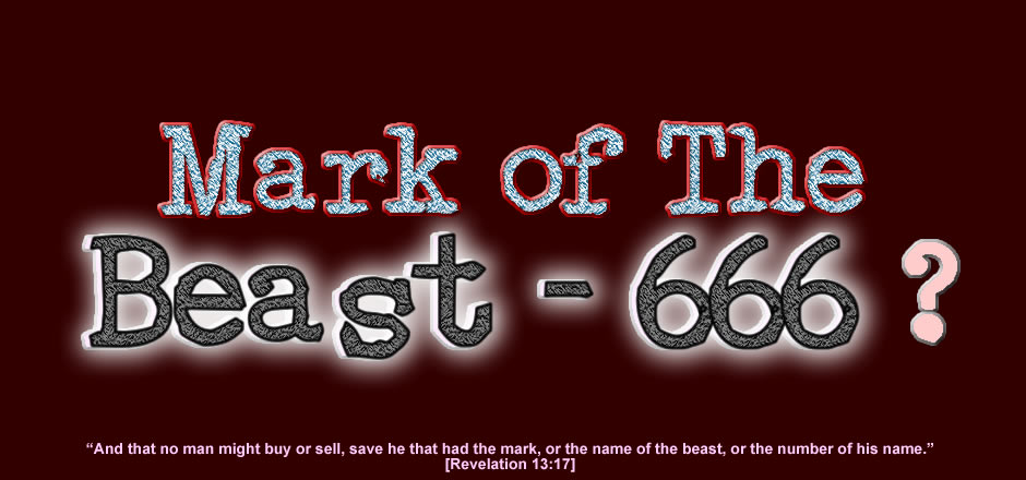Mark of The Beast - 666?